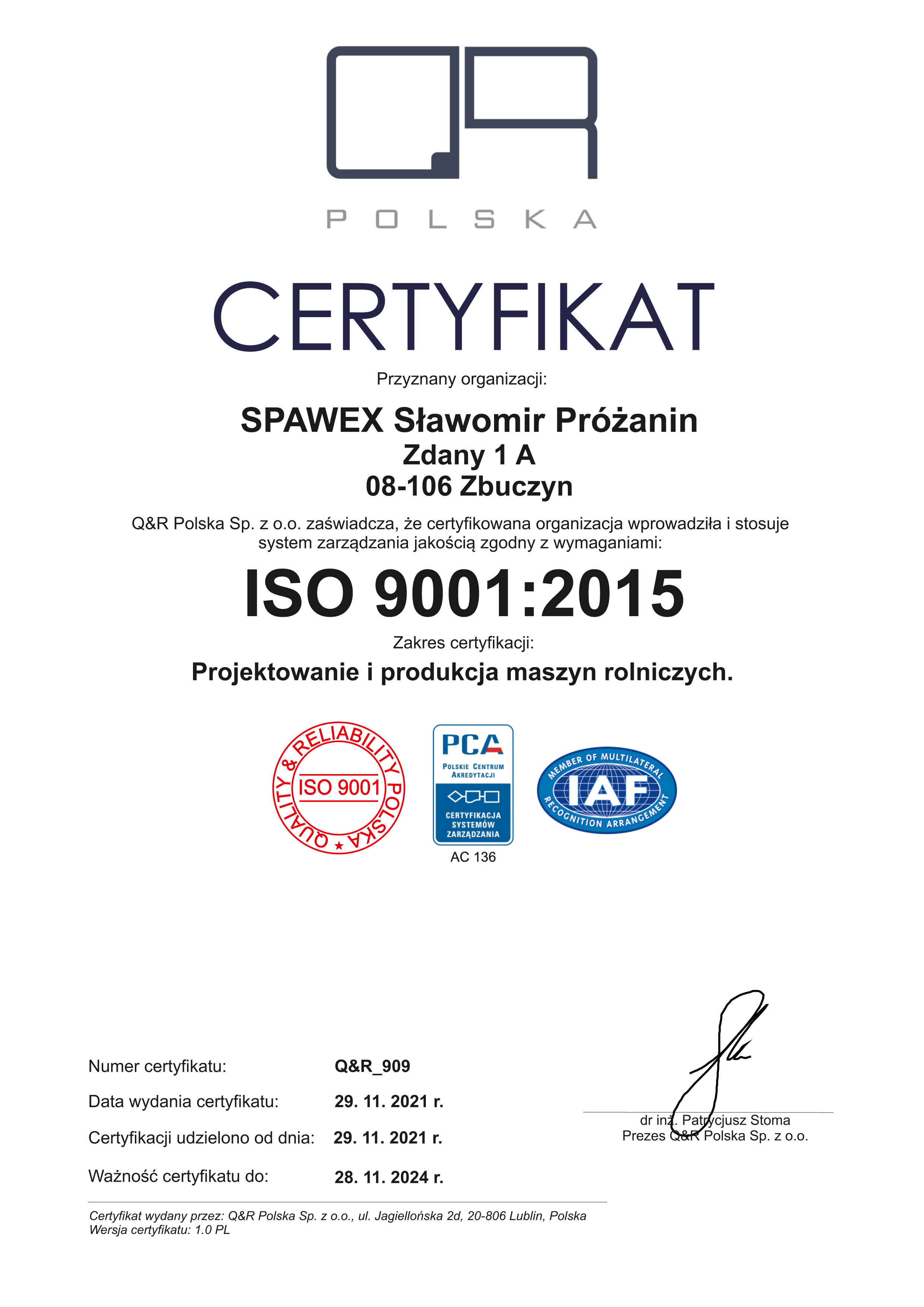  ISO 9001:2015 w zakres certyfikacji: Projektowanie i produkcja maszyn rolniczych.